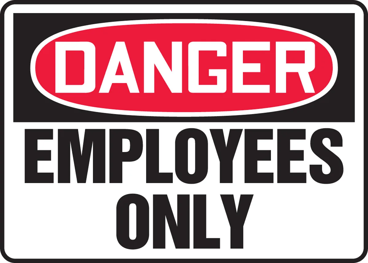 10" X 14" Red, Black And White Plastic Safety Signs "DANGER EMPLOYEES ONLY"